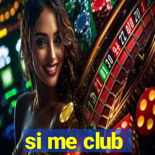 si me club