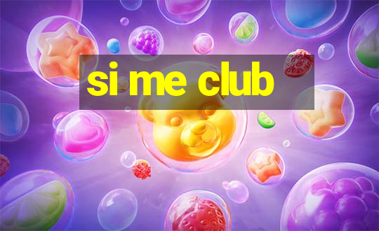 si me club