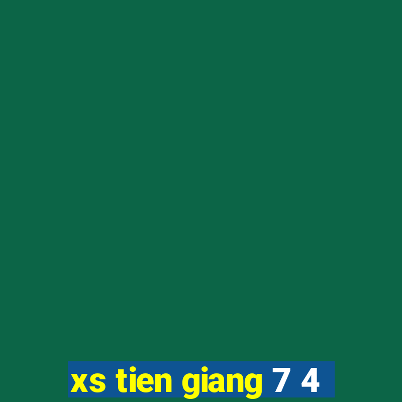 xs tien giang 7 4