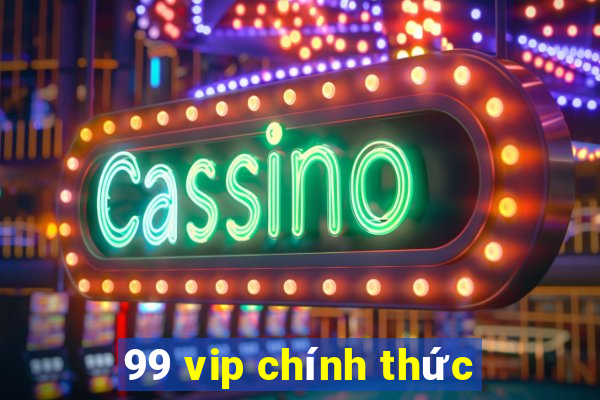 99 vip chính thức