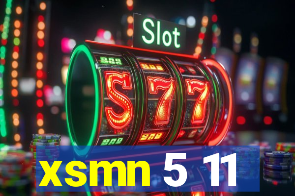 xsmn 5 11