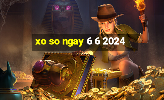 xo so ngay 6 6 2024