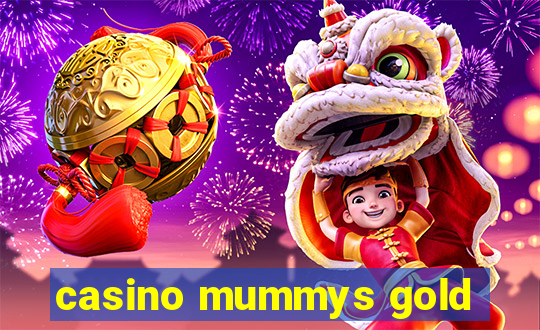 casino mummys gold