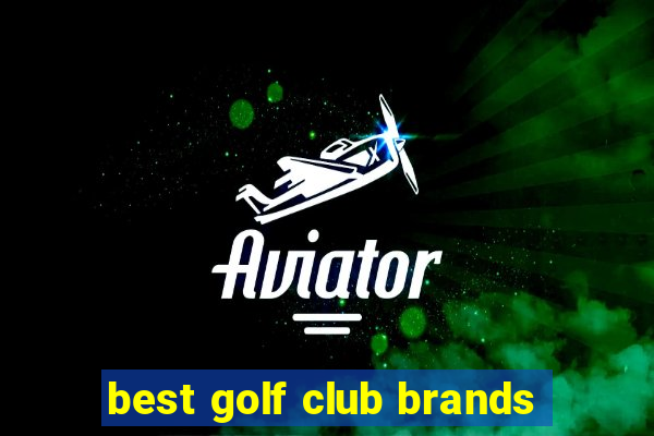 best golf club brands