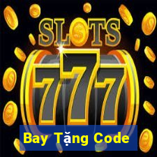 Bay Tặng Code