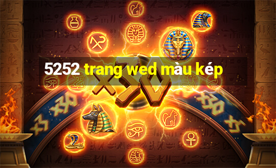 5252 trang wed màu kép