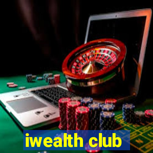 iwealth club