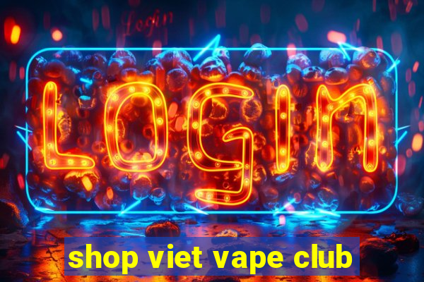 shop viet vape club