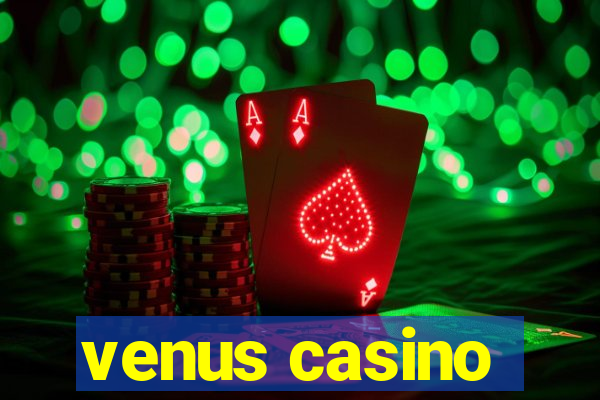 venus casino