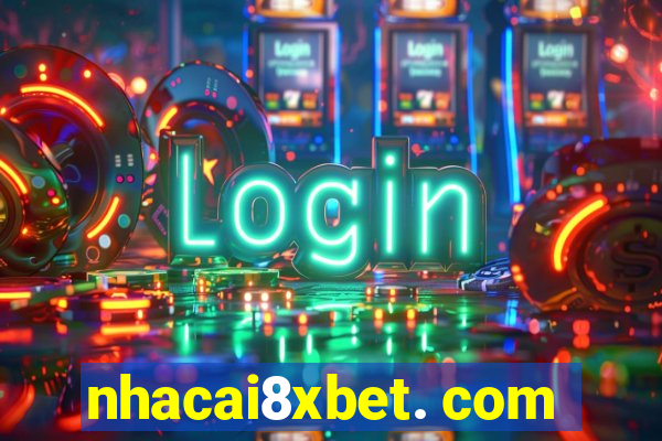 nhacai8xbet. com