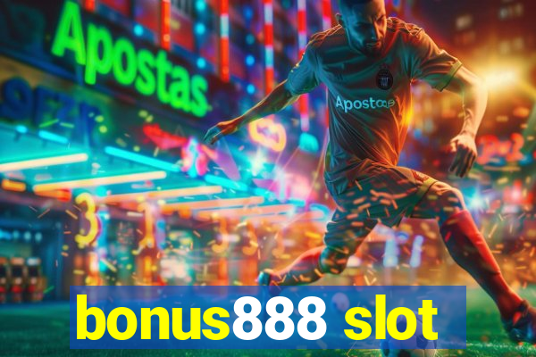 bonus888 slot