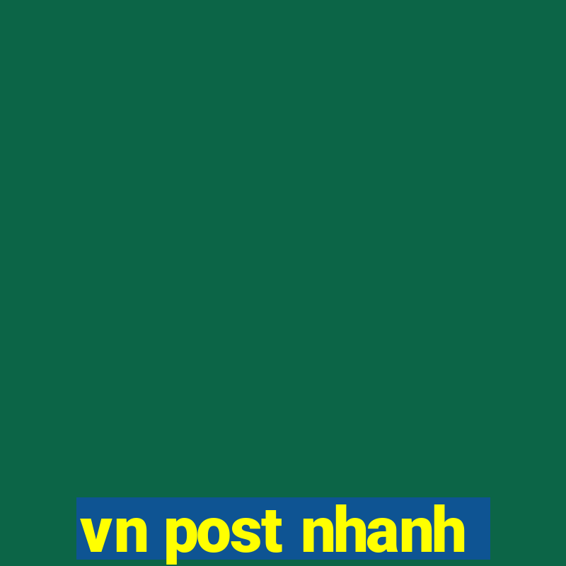 vn post nhanh