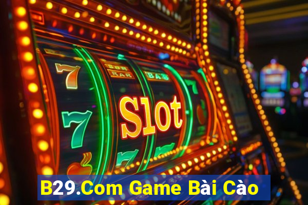 B29.Com Game Bài Cào