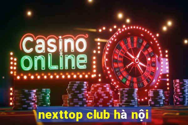 nexttop club hà nội