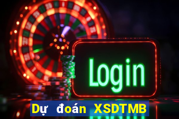 Dự đoán XSDTMB ngày 4