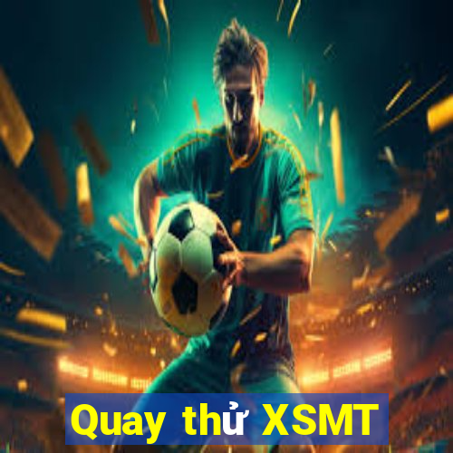 Quay thử XSMT