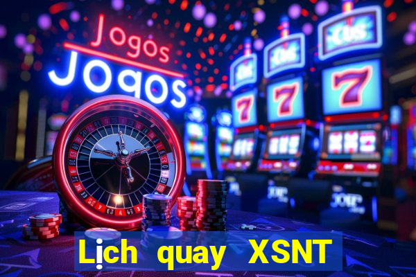 Lịch quay XSNT ngày thứ sáu