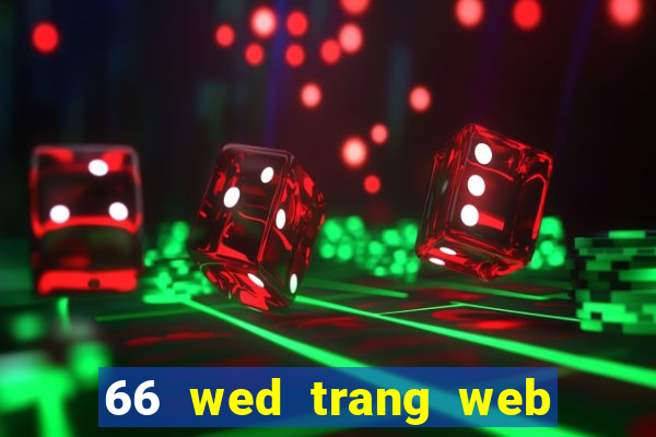 66 wed trang web màu sắc tốt