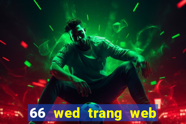 66 wed trang web màu sắc tốt