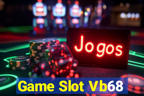 Game Slot Vb68