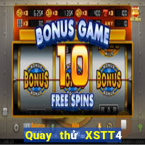 Quay thử XSTT4 ngày 29