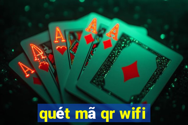 quét mã qr wifi