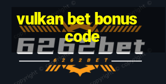 vulkan bet bonus code