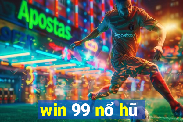 win 99 nổ hũ