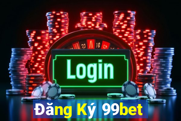 Đăng Ký 99bet