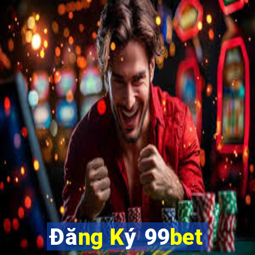 Đăng Ký 99bet