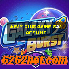 Hely Club Game Bài Offline