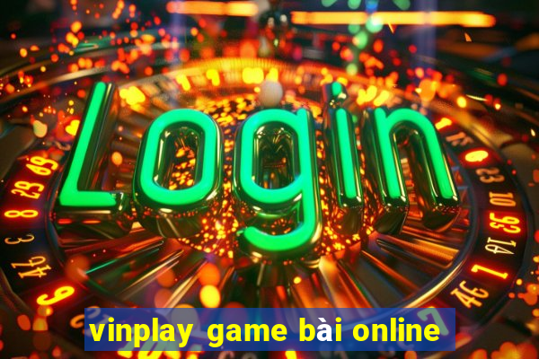 vinplay game bài online