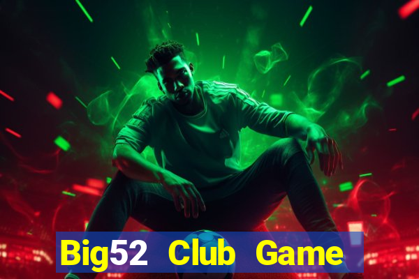 Big52 Club Game Bài Baccarat