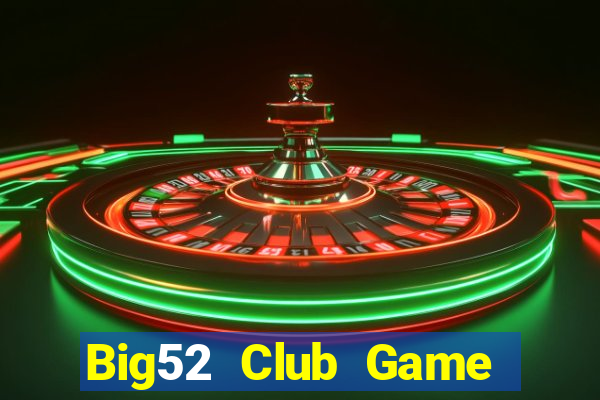 Big52 Club Game Bài Baccarat