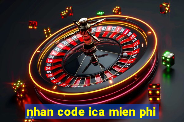 nhan code ica mien phi