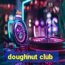 doughnut club