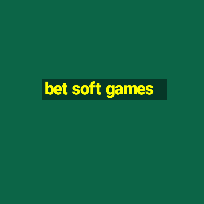 bet soft games