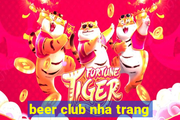 beer club nha trang