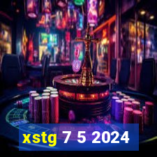 xstg 7 5 2024