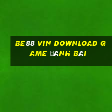 Be88 Vin Download Game Đánh Bài