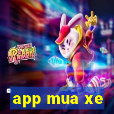 app mua xe