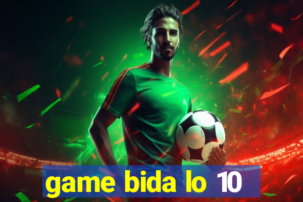 game bida lo 10