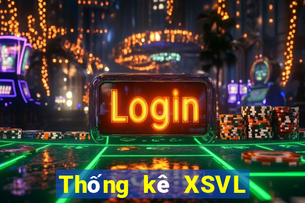 Thống kê XSVL ngày 31