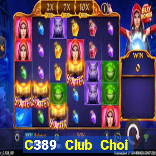 C389 Club Choi Game Đánh Bài