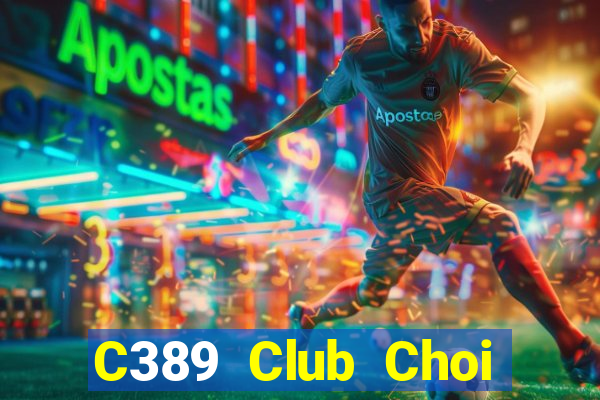 C389 Club Choi Game Đánh Bài