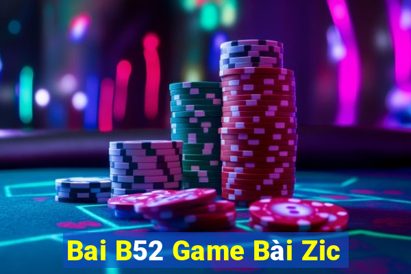 Bai B52 Game Bài Zic