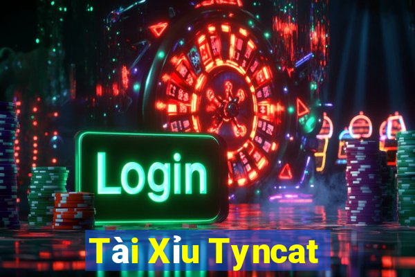 Tài Xỉu Tyncat