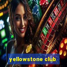 yellowstone club