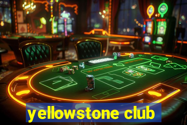 yellowstone club