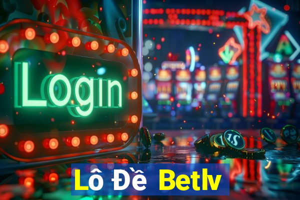 Lô Đề Betlv